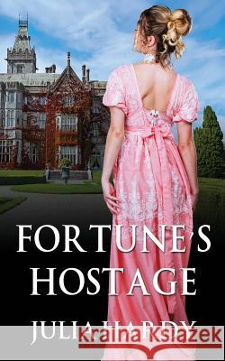 Fortune's Hostage Julia Hardy 9780993483059 Stanfred Publishing - książka