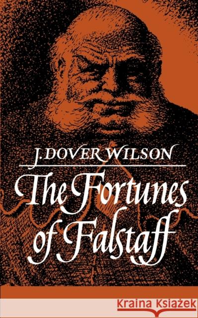 Fortunes of Falstaff John Dover Wilson J. Dover Wilson 9780521092463 Cambridge University Press - książka