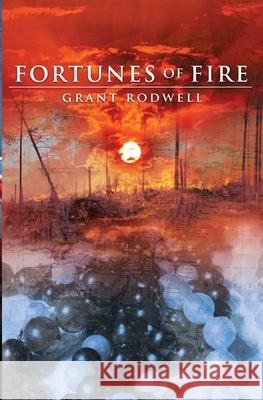 Fortunes of Fire Grant Rodwell 9781921019357 Booksurge Australia - książka