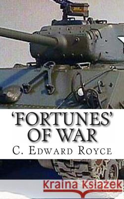 Fortunes of War: 'The Cause' C. Edward Royce 9781463691868 Createspace Independent Publishing Platform - książka
