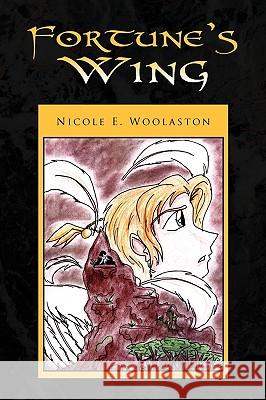 Fortune's Wing Nicole E. Woolaston 9781441532107 Xlibris Corporation - książka
