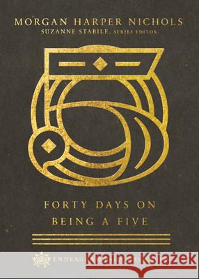 Forty Days on Being a Five Morgan Harper Nichols Suzanne Stabile 9780830847501 IVP - książka