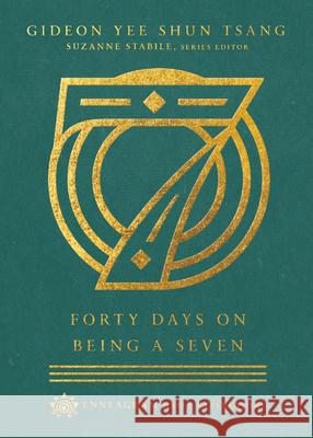 Forty Days on Being a Seven Gideon Yee Shun Tsang 9780830847549 InterVarsity Press - książka