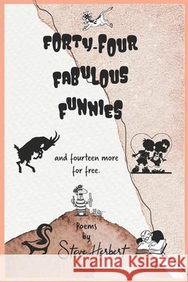 Forty-Four Fabulous Funnies: ...and Fifteen More for Free Steve Herbert 9781795782630 Independently Published - książka