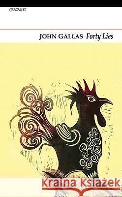Forty Lies John Gallas 9781847770493 Carcanet Press Ltd. - książka