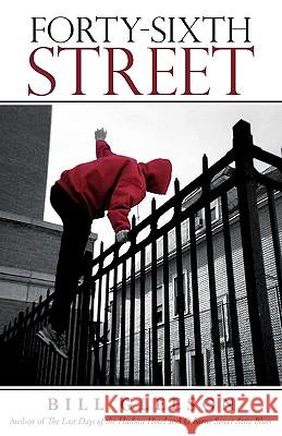 Forty-Sixth Street Bill Gleeson 9781440128356 iUniverse.com - książka