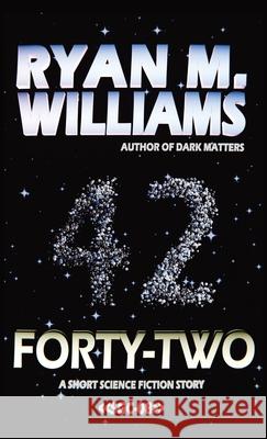 Forty-Two Ryan M. Williams 9781946440938 Glittering Throng Press - książka