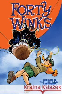 Forty Winks: The Perils Of Pandora Book 1 Sneed, Vincent 9780997609509 Mooncow Comics - książka