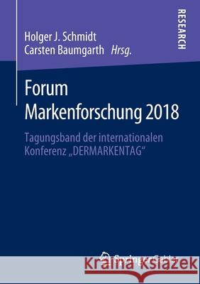Forum Markenforschung 2018: Tagungsband Der Internationalen Konferenz 
