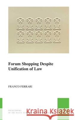 Forum Shopping Despite Unification of Law Franco Ferrari 9789004502918 Brill - Nijhoff - książka