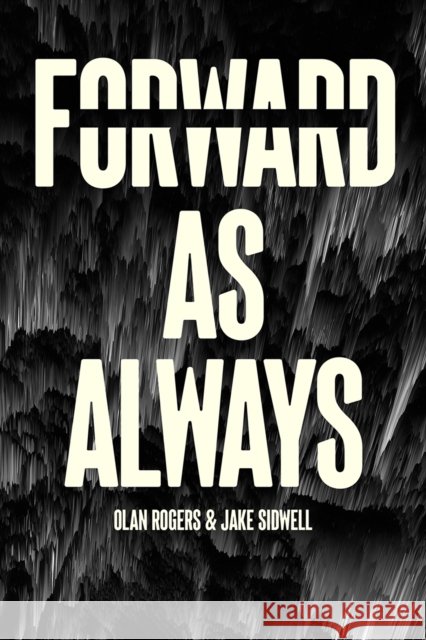 Forward, As Always Jake Sidwell 9781962594202 Gungnir Entertainment - książka