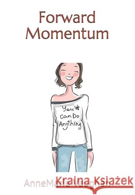 Forward Momentum Annemarie Vaughan 9781981039128 Independently Published - książka