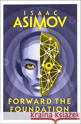 Forward the Foundation Isaac Asimov 9780008516208 HarperCollins Publishers - książka