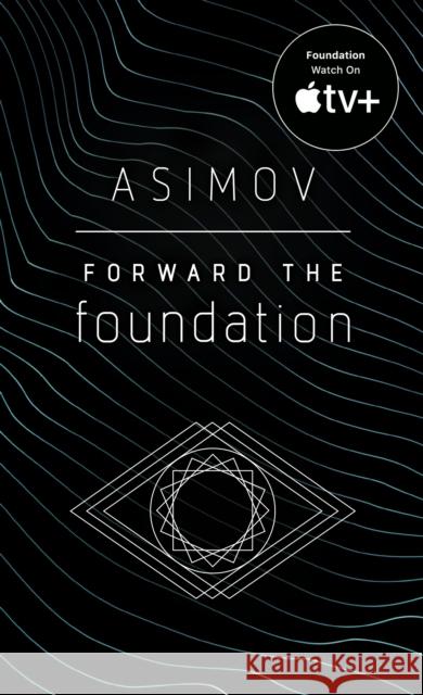 Forward the Foundation Asimov Isaac 9780553565072 Random House Worlds - książka