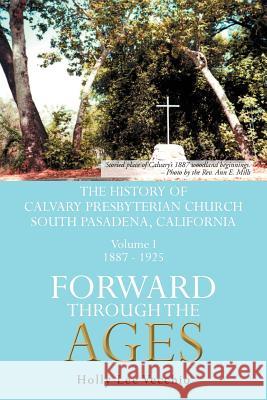 Forward Through the Ages: Volume I Vecchio, Holly Lee 9781463453046 Authorhouse - książka