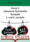 Forza! 1: Italienisch Grammatik kompakt 1. und 2. Lernjahr Lechner, Verena 9783732237012 Books on Demand
