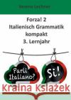 Forza! 2: Italienisch Grammatik kompakt 3. Lernjahr Lechner, Verena 9783734797804 Books on Demand
