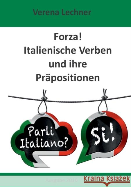 Forza! Italienische Verben und ihre Präpositionen Verena Lechner 9783739201603 Books on Demand - książka