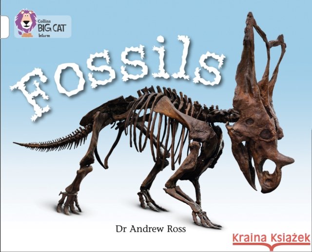Fossils: Band 10/White Dr Andrew Ross 9780007336197 HarperCollins Publishers - książka