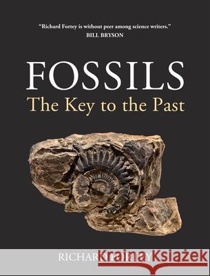 Fossils: The Key to the Past Richard Fortey 9781501700538 Comstock Publishing - książka