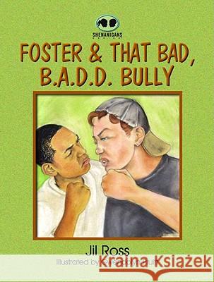 Foster and That Bad, B.A.D.D Bully Pruitt, Gwen 9781598259452 Shenanigans Series - książka