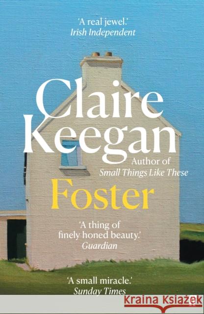 Foster: by the Booker-shortlisted author of Small Things Like These Claire Keegan 9780571379149 Faber & Faber - książka