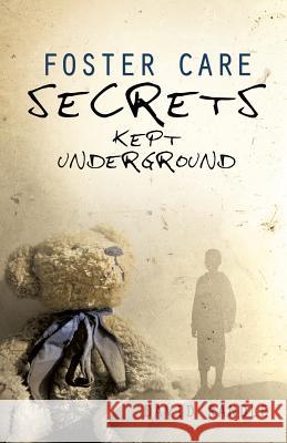 Foster Care Secrets Kept Underground David Randle 9781498423540 Xulon Press - książka