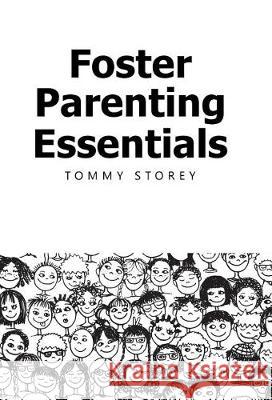 Foster Parenting Essentials Tommy Storey 9781973600251 WestBow Press - książka
