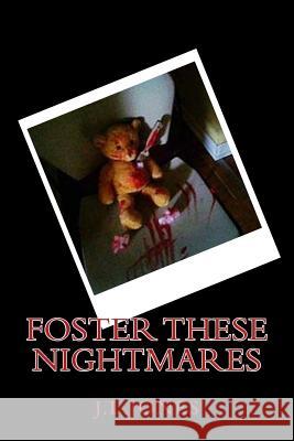 Foster These Nightmares Johnique Jones 9781985671669 Createspace Independent Publishing Platform - książka