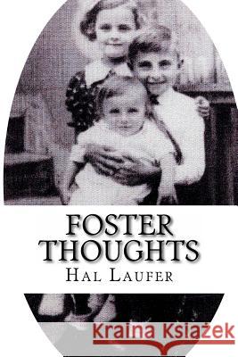Foster Thoughts: By Hal Laufer MR Hal Laufer 9781491204238 Createspace - książka