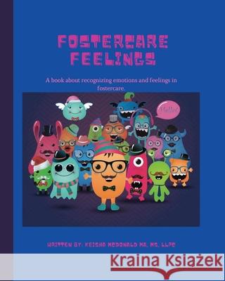 Fostercare Feelings Keisha McDonald 9781735612553 Amourlegaci Publishing - książka