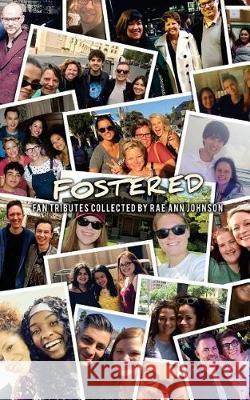 Fostered Rae Ann Johnson 9780692097830 Rae Ann Johnson - książka