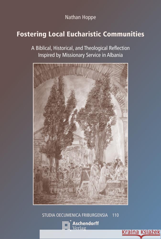 Fostering Local Eucharistic Communities Hoppe, Nathan 9783402122716 Aschendorff Verlag - książka