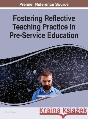Fostering Reflective Teaching Practice in Pre-Service Education Zineb Djoub 9781522529637 Information Science Reference - książka