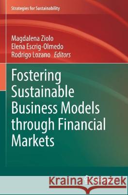 Fostering Sustainable Business Models through Financial Markets  9783031074004 Springer International Publishing - książka