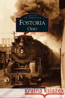 Fostoria, Ohio Paul H Krupp 9781531605223 Arcadia Publishing Library Editions - książka