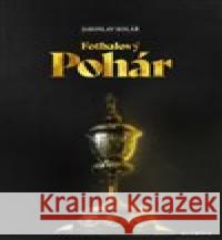 Fotbalový pohár Jaroslav  Kolář 9788073766078 Olympia - książka