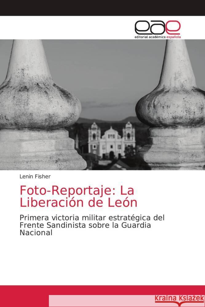 Foto-Reportaje: La Liberación de León Fisher, Lenin 9786202163415 Editorial Académica Española - książka