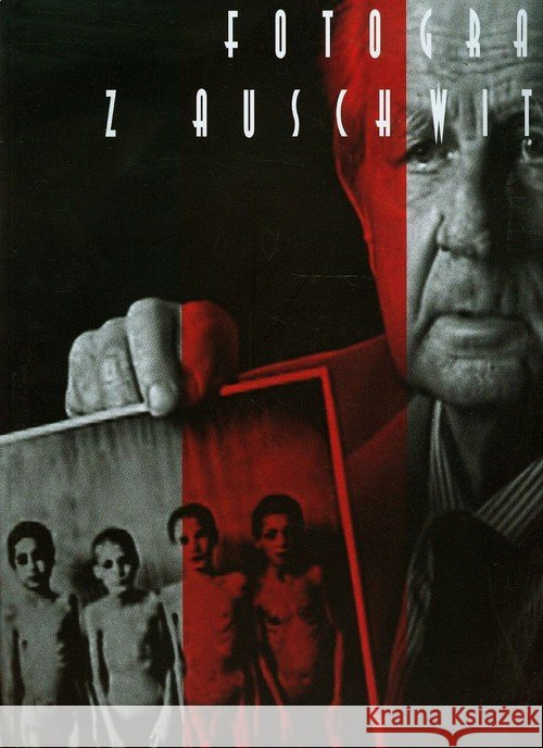 Fotograf z Auschwitz Dobrowolska Anna 9788393726110 REKONTRPLAN - książka