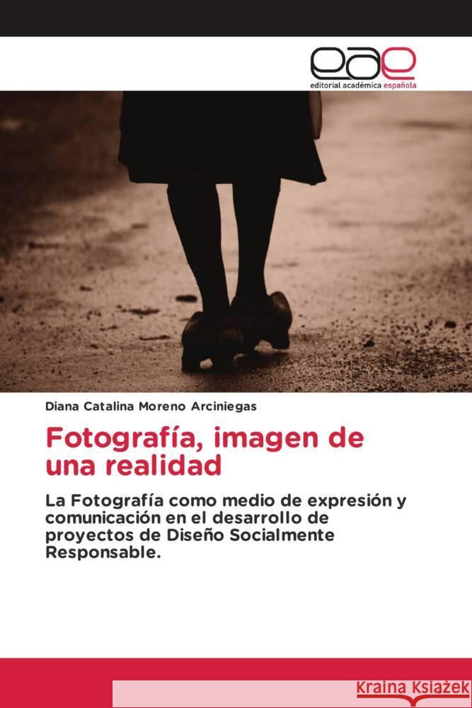 Fotografía, imagen de una realidad Moreno Arciniegas, Diana Catalina 9786202153638 Editorial Académica Española - książka