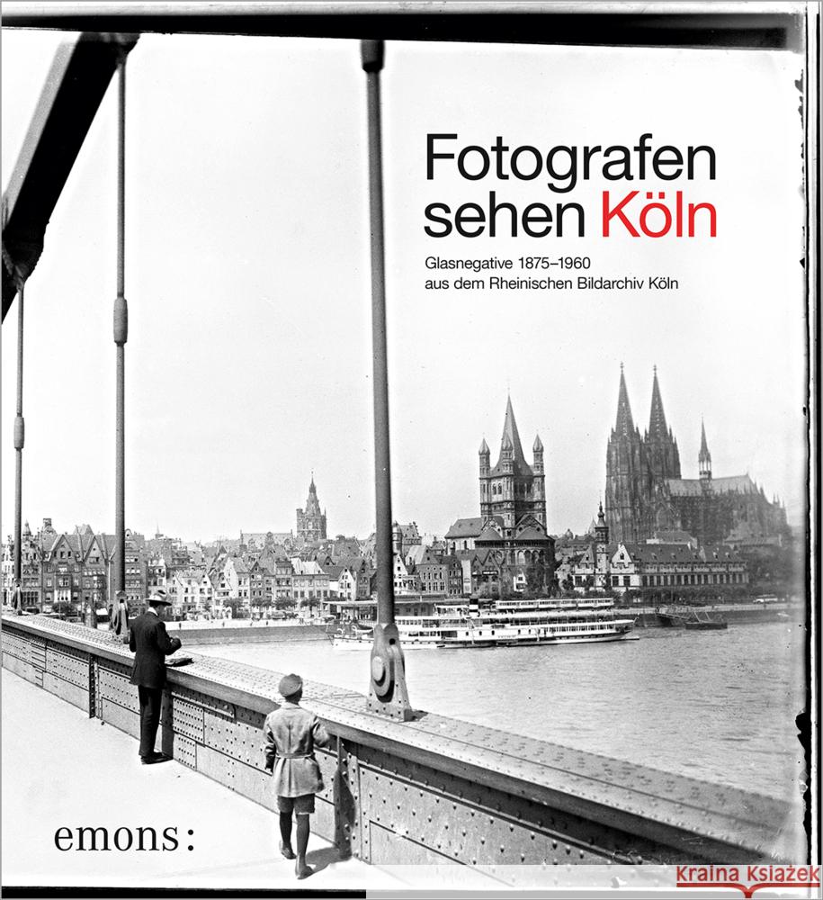 Fotografen sehen Köln Hoffmann, Katja 9783740815929 Emons Verlag - książka