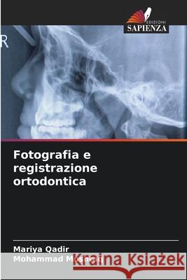 Fotografia e registrazione ortodontica Mariya Qadir Mohammad Mushtaq 9786208047078 Edizioni Sapienza - książka