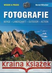 Fotografie : Berge, Landschaft, Outdoor, Action Ritschel, Bernd   9783763360352 Bergverlag Rother - książka