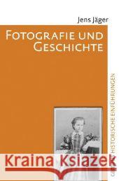 Fotografie und Geschichte Jäger, Jens   9783593388809 Campus Verlag - książka