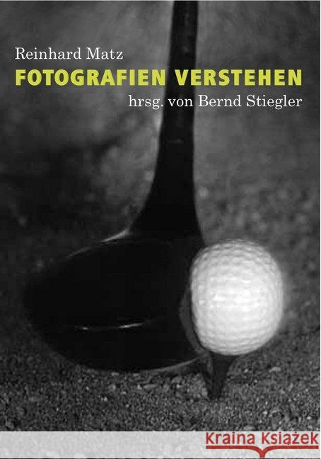 Fotografien verstehen Matz, Reinhard 9783863359904 Verlag der Buchhandlung König - książka