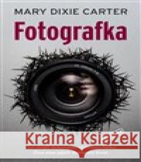 Fotografka Mary Dixie Carter 9788027700226 Vendeta - książka