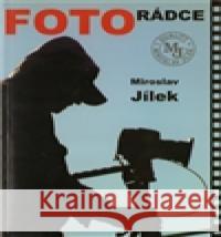 Fotorádce Miroslav Jílek 9788025430125 Jílek - książka