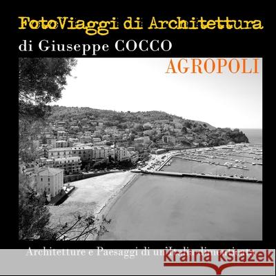 FotoViaggi di Architettura - Agropoli Giuseppe Cocco 9780244205942 Lulu.com - książka