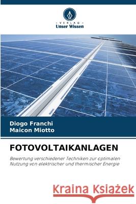 FOTOVOLTAIKANLAGEN Franchi, Diogo, Miotto, Maicon 9786208998493 Verlag Unser Wissen - książka