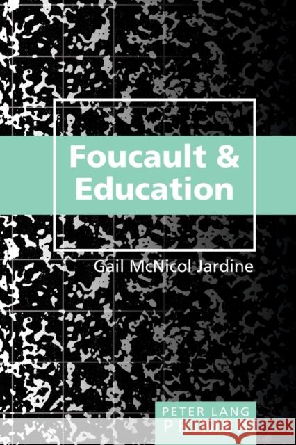 Foucault and Education Primer  9780820474397 Peter Lang Publishing Inc - książka